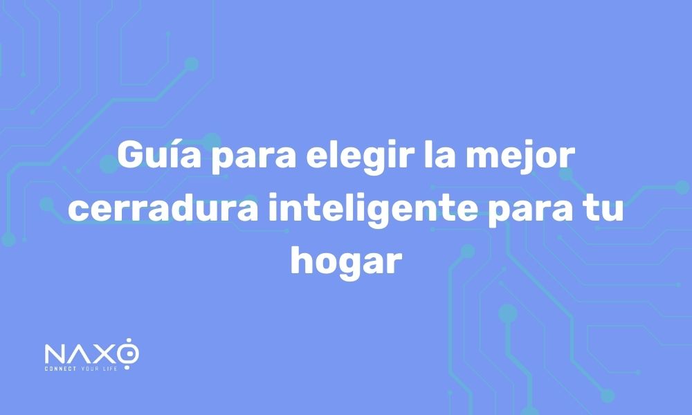 imagen destacad post sobre como elegir la mejor cerradura inteligente