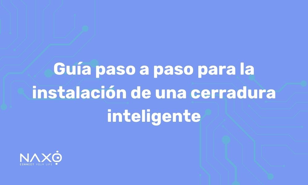 imagen destacada post sobre paso a paso para instalar cerraduras inteligentes